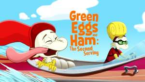 Season 2 Green Eggs and Ham The Second Serving Umumkan tanggal resmi!