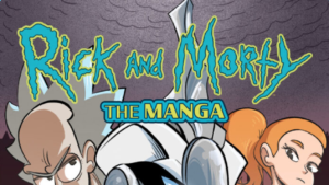 Kartun dewasa Rick & Morty umumkan rilis komik jepang manga Pertama